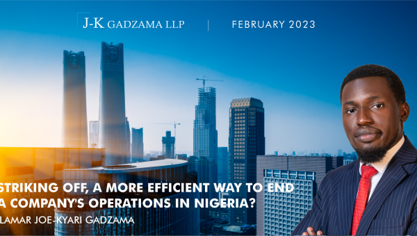 Striking off, A More Efficient Way to End A Company's Operations in Nigeria